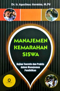 Image of MANAJEMEN KEMARAHAN SISWA KAJIAN TEORITIS & PRAKTIS DLM MANAJEMEN PENDIDIKAN