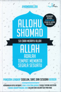 Image of Allohu Shomad Allah adalah Tempat Meminta Segala Sesuatu: 59 Cara Merayu Allah