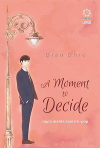 Image of A Moment to Decide: Oppa Meets Santri K-Pop