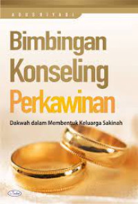 Image of Bimbingan Konseling Perkawinan: Dakwah dalam Membentuk Keluarga Sakinah