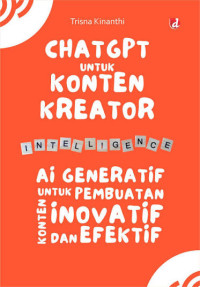 Image of ChatGPT untuk Konten Kreator: AI generatif untuk pembuatan konten yang inovatif dan efektif
