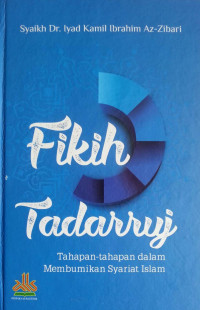 Image of Fiqih Tadarruj: Tahapan-Tahapan dalam Membumikan Syariat Islam