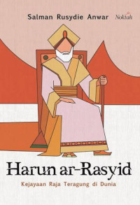Image of Harun ar-Rasyid: Kejayaan Raja Teragung di Dunia