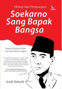 Image of Hidup dan Perjuangan Soekarno Sang Bapak Bangsa