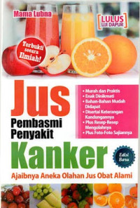 Image of Jus Pembasmi Penyakit Kanker: Ajaibnya Aneka Olahan Jus Obat Alami