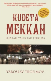 Image of Kudeta Mekkah: Sejarah Yang Tak Terkuak
