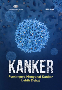 Image of Kanker: Pentingnya Mengenal Kanker Lebih Dekat