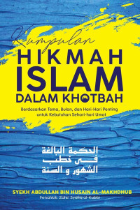 Image of Kumpulan Hikmah Islam Dalam Khotbah: Berdasarkan Tema, Bulan, dan Hari-Hari Penting untuk Kebutuhan Sehari-hari Umat