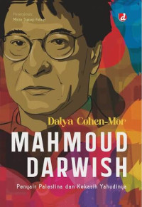Image of Mahmoud Darwish: Penyair Palestina dan Kekasih Yahudinya