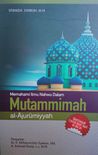 Image of Memahami Ilmu Nahwu Dalam Mutammimah Al-Jurumiyyah