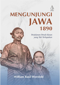 Image of Mengunjungi Jawa 1890: Perjalanan Penuh Kesan yang Tak Terlupakan
