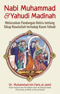 Image of Nabi Muhammad dan Yahudi Madinah: Meluruskan Pandangan Keliru tentang Sikap Rasulullah terhadap Kaum Yahudi