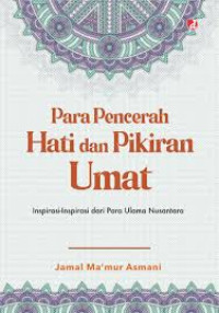 Image of Para Pencerah Hati dan Pikiran Umat: Inspirasi-inspirasi dari para ulama nusantara