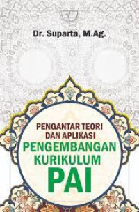 Image of Pengantar Teori dan Aplikasi Pengembangan Kurikulum PAI