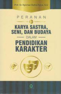 Image of Peranan Karya Sastra, Seni, dan Budaya dalam Pendidikan Karakter