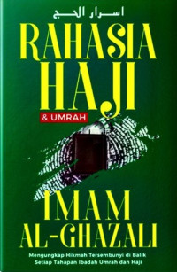 Image of Rahasia Haji dan Umrah: Mengungkap Hikmah Tersembunyi di Balik Setiap Tahapan Ibadah Umrah dan Haji