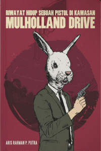 Image of Riwayat Hidup Sebuah Pistol di Kawasan Mullholland Drive