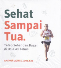 Image of Sehat Sampai Tua: Tetap Sehat dan Bugar di Usia 40 Tahun