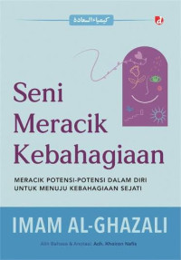 Image of Seni Meracik Kebahagiaan : Meracik potensi-potensi dalam diri untuk menuju kebahagiaan sejati