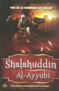 Image of Shalahuddin Al-Ayyubi: Pahlawan Islam Pembebas Baitul Maqdis