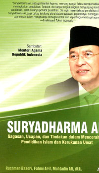Image of Suryadharma Ali: Gagasan, Ucapan, dan Tindakan dalam Mencerahkan Pendidikan Islam dan Kerukunan Umat