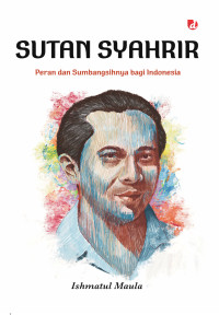 Image of Sutan Syahrir: Peran dan Sumbangsihnya bagi Indonesia