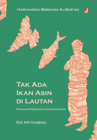 Image of Tak Ada Ikan Asin Di Lautan: Perasaan-perasaan yang diceritakan