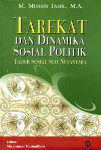 Image of Tarekat dan Dinamika Sosial Politik: Tafsir Sosial Sufi Nusantara