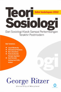 Image of Teori Sosiologi: Dari Sosiologi Klasik Sampai Perkembangan Terakhir Postmodern