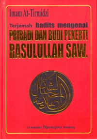 Image of Terjemah Hadits Mengenai Pribadi dan Budi Pekerti Rasulullah Saw.