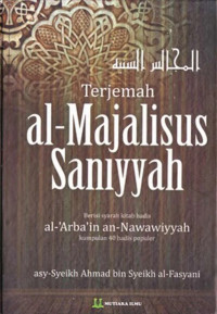 Image of Terjemah al-Majalisus Saniyyah: Berisi Syarah Kitab Hadits al-'Arba'in an-Nawawiyyah