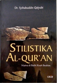 Image of Stilistika Al-Qur'an: Makna di Balik Kisha Ibrahim