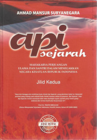 Image of Api Sejarah: Mahakarya Perjuangan Ulama dan Santri Dalam Menegakkan Negara Kesatuan Republik Indonesia Jilid 2