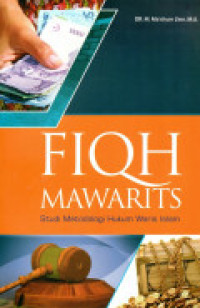 Image of Fiqh Mawarits: Studi metodologi Hukum Waris Islam