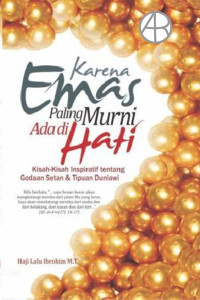 Image of Karena Emas Paling Murni ada Di Hati