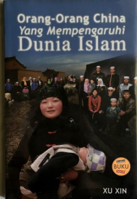 Image of Orang-Orang China Yang Mempengaruhi Dunia Islam