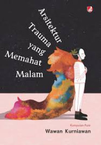 Image of Arsitektur Trauma yang Memahat Malam