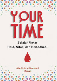 Image of Your Time: Belajar Pintar Haid, Nifas, dan Istihadhah