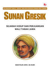 Image of Sunan Gresik: sejarah hidup dan perjuangna wali tanah jawa