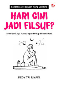 Image of Hari Gini Jadi Filsuf?: Memperkaya pandangan hidup sehari-hari