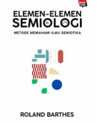 Image of Elemen-Elemen Semiologi: Metode Memahami Ilmu Semiotik