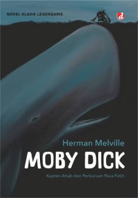 Image of Moby Dick: Kapten Ahab dan Perburuan Paus Putih