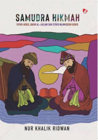 Image of Samudra Hikmah: Syekh Abdul Qadir al-Jailani dan Syekh Najmuddin Kubro