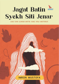 Image of Jagat Batin Syekh Siti Jenar: Laku dan Ajaran Mistik Sang Wali Misterius