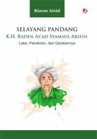 Image of Selayang Pandang K.H. Raden As'ad Syamsul Arifin