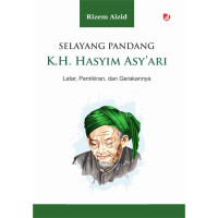 Image of Selayang Pandang K.H. Hasyim Asy'ari: Latar, pemikiran, dan gerakannya