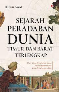 Image of Sejarah Peradaban Dunia Timur dan Barat Terlengkap