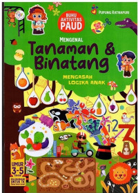 Image of Buku Aktivitas PAUD=Mengenal Tanaman & Binatang: Mengasah Logika Anak