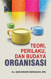 Image of Teori, Perilaku, dan Budaya Organisasi