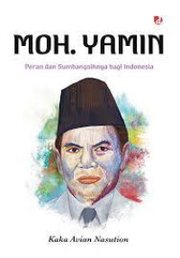 Image of Moh. Yamin: Peran dan Sumbangsinhnya bagi Indonesia